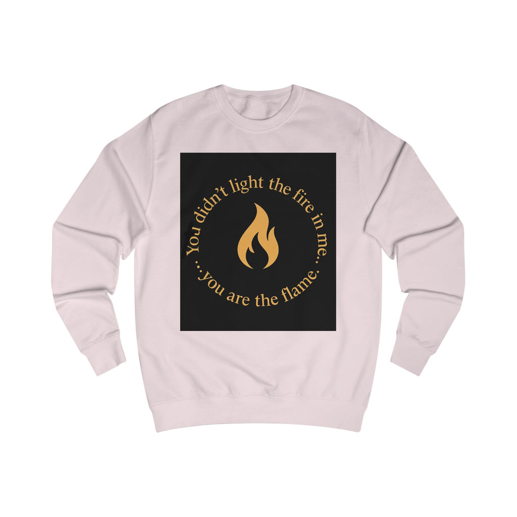 Spiritual Unisex Sweatshirt with Powerful Message: You Didn't Light the Fire, and Me You Are the Flame