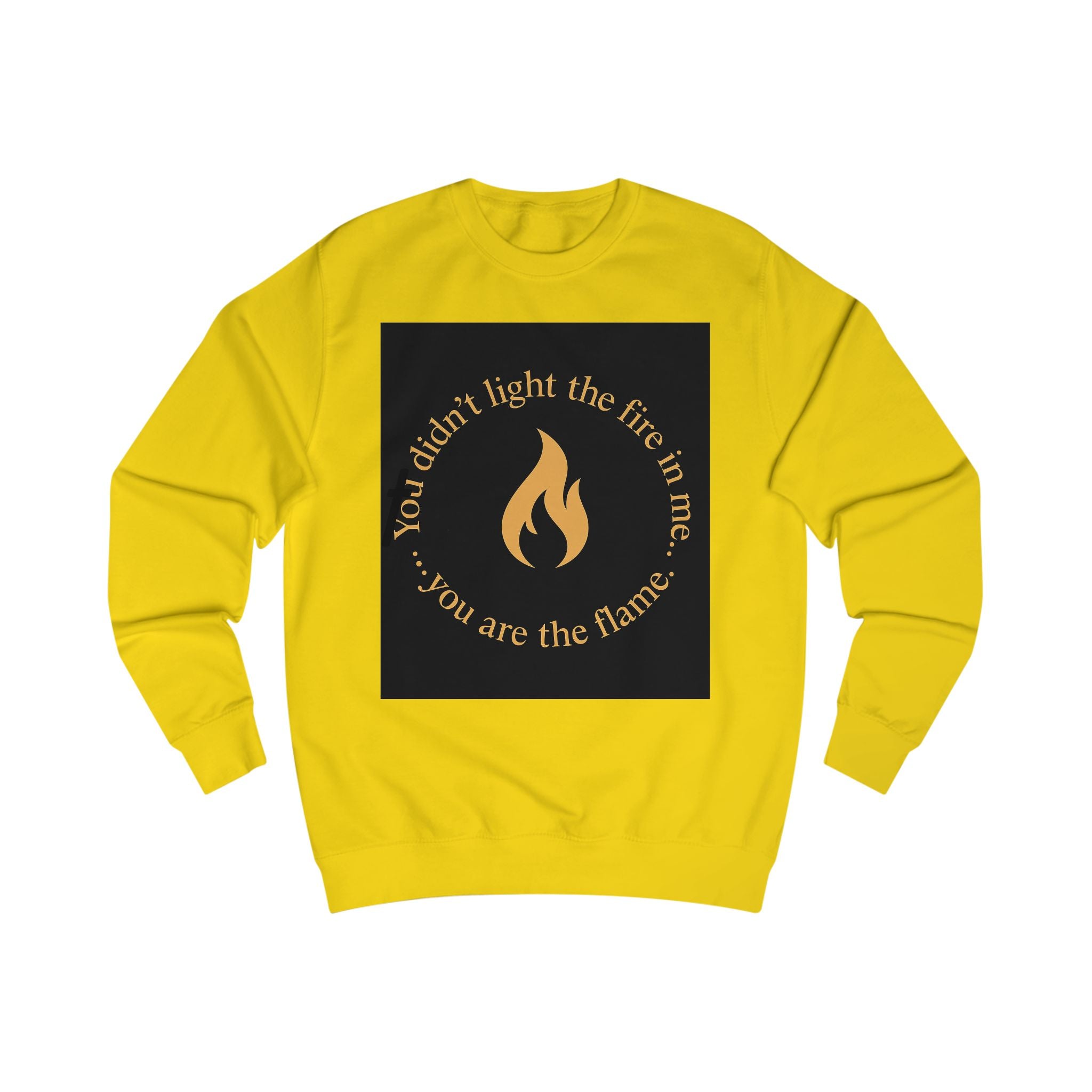 Spiritual Unisex Sweatshirt with Powerful Message: You Didn't Light the Fire, and Me You Are the Flame